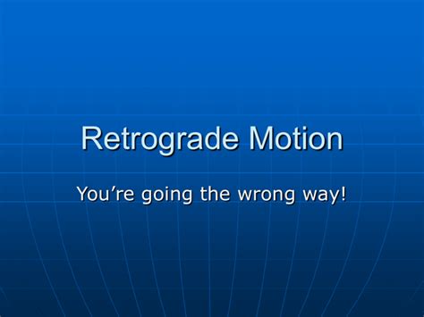 Retrograde Motion