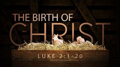 Luke 2:1-20 - The Birth of Christ - Calvary Chapel of Westmoreland