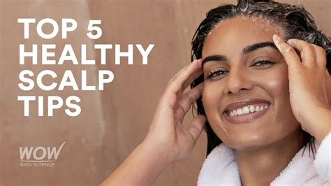 Top 5 Healthy Scalp Tips - YouTube