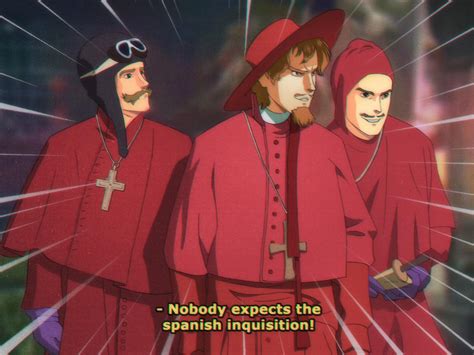 The anime Spanish Inquisition : r/memes