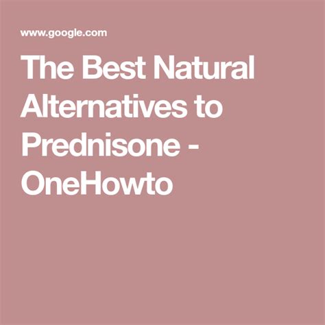 The Best Natural Alternatives to Prednisone | Natural alternative, Omeprazole, Prednisone