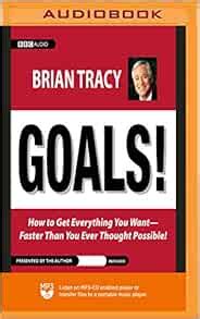 Goals!: Brian Tracy, Brian Tracy: 9781721312894: Amazon.com: Books