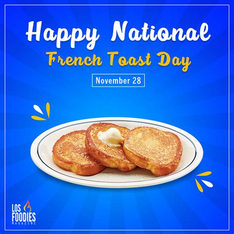 National French Toast Day - Los Foodies Magazine