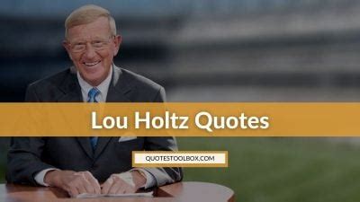 75 Motivational Lou Holtz Quotes (Success)