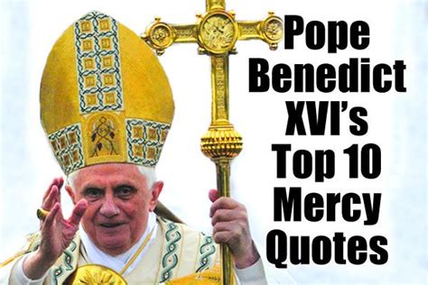 Pope Benedict XVI's Top 10 Mercy Quotes | Marians of the Immaculate Conception