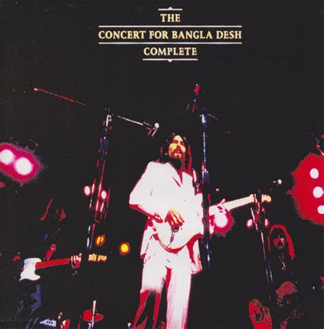 George Harrison And Friends – The Concert For Bangladesh Complete (CDr) - Discogs