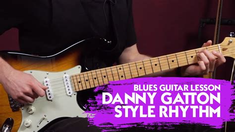 Blues Guitar Lesson: Danny Gatton Style Rhythm - Guitar Control