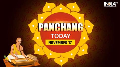 Aaj Ka Panchang 17 November 2022: Know Thursday's panchang, Rahukaal ...