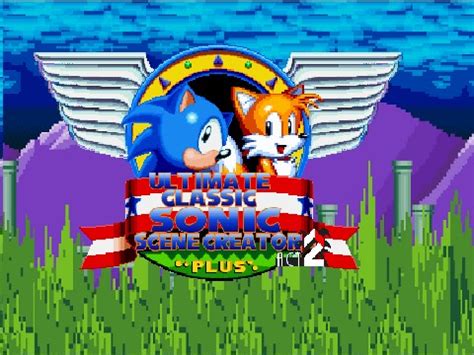 Ultimate Classic Sonic Scene Creator Plus! (ACT 2!/V2.0)