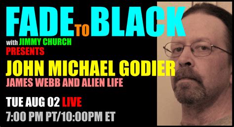 Fade To Black - John Michael Godier - August 2nd - Jimmy Church Radio