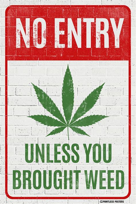 Buy No Entry Unless You Brought Weed Poster Online at desertcart INDIA