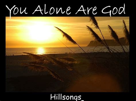 You Alone Are God