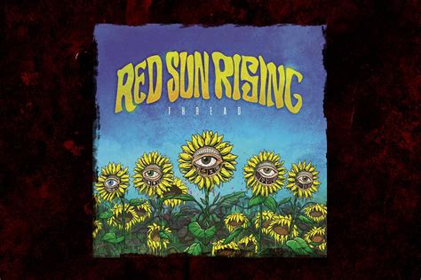 Red Sun Rising > Loudwire