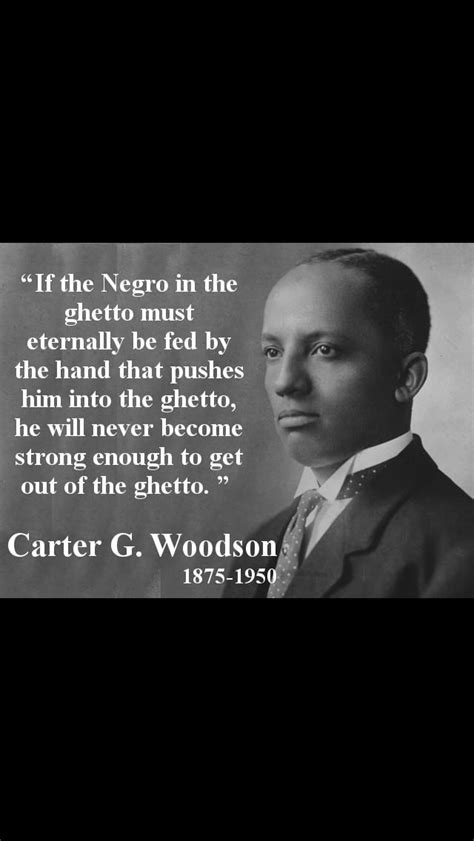 Carter G Woodson | Black history quotes, History quotes, Knowledge and wisdom