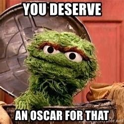 Oscar the grouch Memes