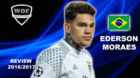 EDERSON MORAES | Benfica | Best Saves & Overall Goalkeeping | 2016/2017 Welcome To Man City (HD ...