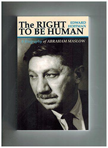 The Right To Be Human: A Biography of Abraham Maslow by E... https://www.amazon.com/dp ...