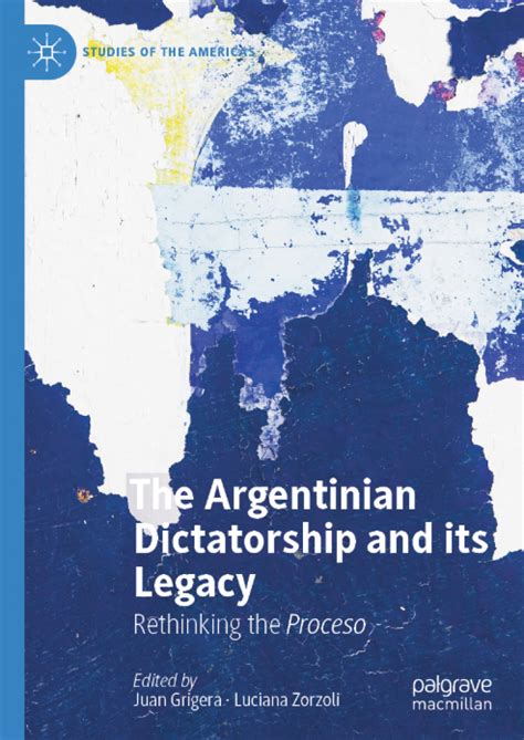 The Argentinian Dictatorship and its Legacy | New title in the series ...