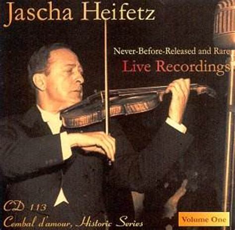 Jascha Heifetz. Never-before-released and rare live recordings [JW]: Classical CD Reviews- Nov ...