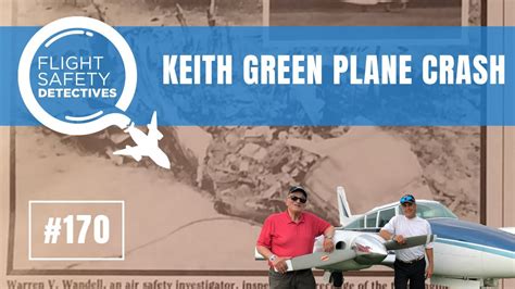 Keith Green Plane Crash Shows Value of Accident Investigation – Episode 170 - YouTube