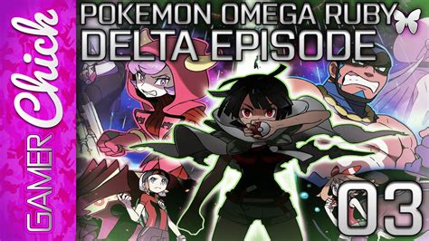 Pokemon Omega Ruby - Gameplay/Walkthrough [Delta Episode: Part 3] (3DS) w/ GamerChick - YouTube