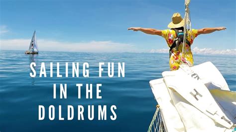 Sailing Fun in The Doldrums - Episode 6 - YouTube