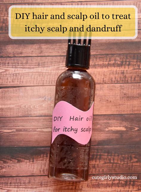 DIY hair and scalp oil to treat itchy scalp and dandruff | Cute Girly ...