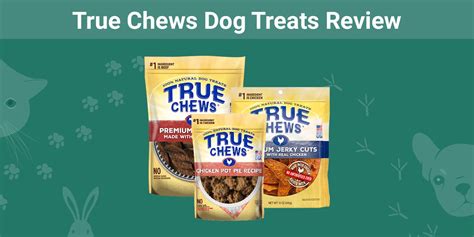 True Chews Dog Treats Review 2024: Pros, Cons, Recalls & FAQ | Pet Keen