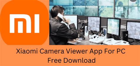 Install Xiaomi Camera Viewer App For PC CMS On Win 8 & Mac