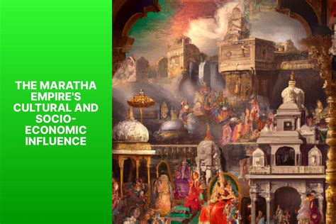 The Maratha Empire: Expanse & Dominance in Indian History - The ...