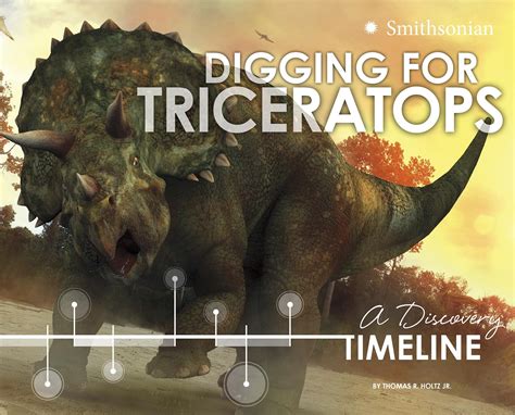 Dinosaur Discovery Timelines: Digging for Triceratops: A Discovery Timeline (Paperback ...