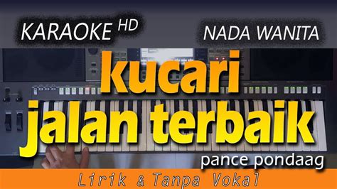 KUCARI JALAN TERBAIK - Karaoke | PANCE PONDAAG Chords - Chordify