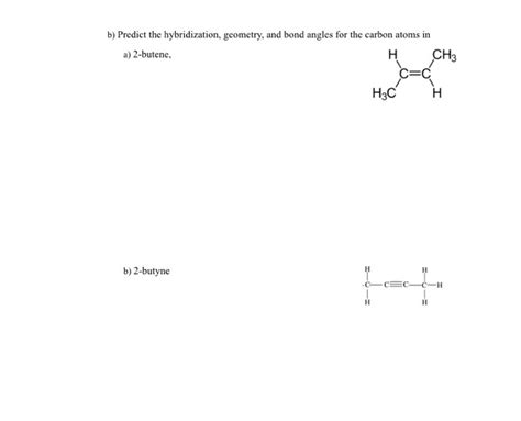 Solved b) Predict the hybridization, geometry, and bond | Chegg.com