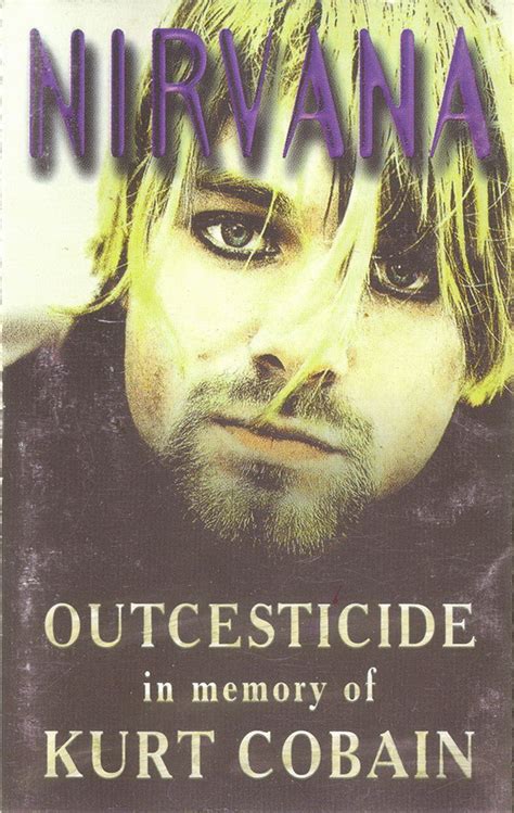 Nirvana – Outcesticide - In Memory Of Kurt Cobain (1997, Cassette ...