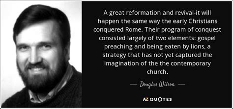 TOP 25 QUOTES BY DOUGLAS WILSON (of 53) | A-Z Quotes