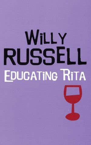 Educating Rita by Willy Russell — Reviews, Discussion, Bookclubs, Lists