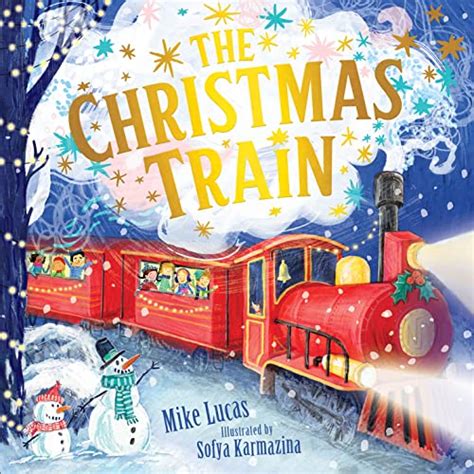 The Christmas Train - Kindle edition by Lucas, Mike, Karmazina, Sofya. Children Kindle eBooks ...