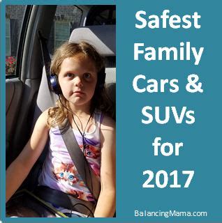 From @BalancingMama: Safest SUVs and Family Cars for 2017