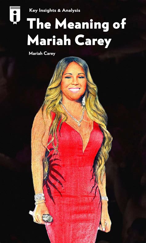 The Meaning of Mariah Carey by Mariah Carey - Insights | Instaread