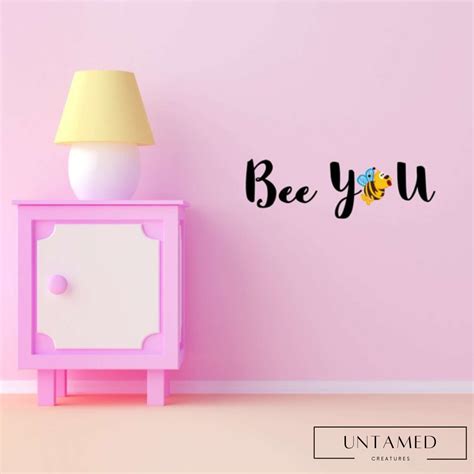 Bee You Cute Quotes & Sayings Wall Decal – Untamed Creatures