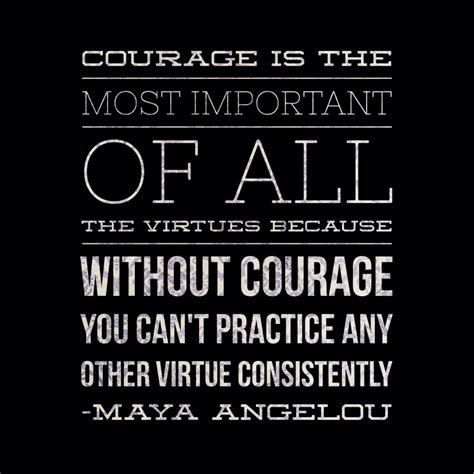 the importance of courage - maya angelou quote - bluebird chic