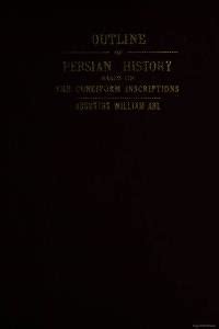 Outline of Persian history based on cuneiform inscriptions - Verbum