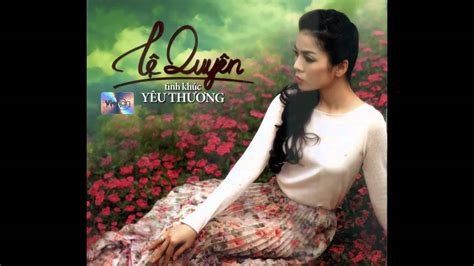 Le Quyen - Tinh Khuc Yeu Thuong - YouTube