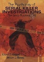 The Psychology of Serial Killer Investigations: The Grisly Business ...