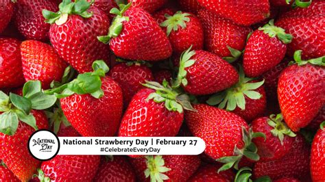 NATIONAL STRAWBERRY DAY - February 27 - National Day Calendar