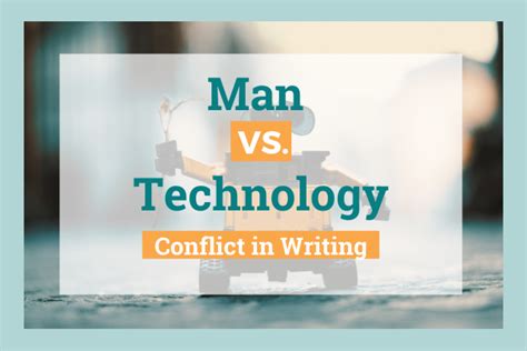 Man vs Technology: The Conflict Between Man and His Creations