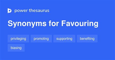 Favouring synonyms - 358 Words and Phrases for Favouring