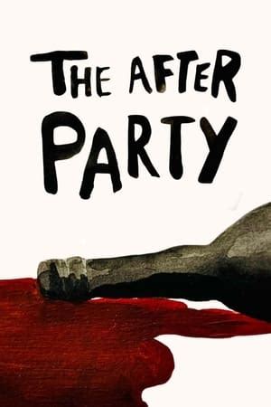 The After Party — The Movie Database (TMDB)