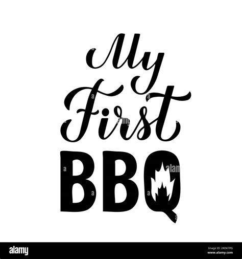 My First BBQ calligraphy hand lettering isolated on white. Baby 1st barbeque. Vector template ...