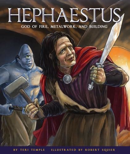 Hephaestus: God of Fire, Metalwork, and Building (Greek Gods and ...